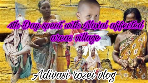 4th Day spent with Naxal affected areas village//adivasi rosei vlog - YouTube