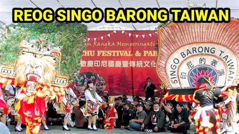 REOG SINGO BARONG TAIWAN #reog #reogponorogo #singobarongtaiwan #viral ...