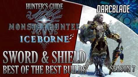 Best of the Best Sword & Shield Builds : MHW Iceborne Amazing Builds : Series 7 - YouTube