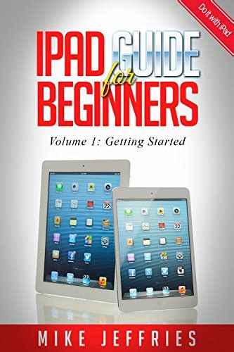 Amazon.com: iPad Guide For Beginners (For iPad / iPad Air / iPad Mini): Getting Started With ...