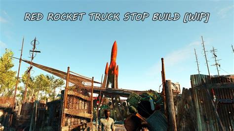 Fallout 4 - Realistic Red Rocket Truck Stop Settlement