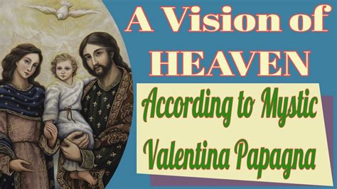 A Vision of Heaven According to Mystic Valentina Papagna - YouTube