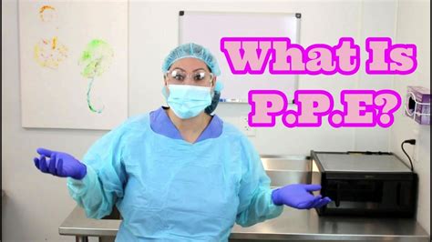 Personal Protective Equipment for Healthcare Workers - PPE - YouTube