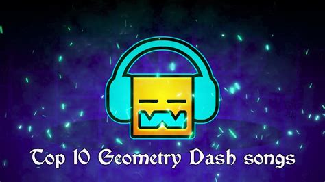 Top 10 Geometry Dash songs - YouTube