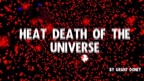 Heat Death of the Universe by Grant Doney