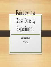 Rainbow in a Glass Density Experiment 1 .pptx - Rainbow in a Glass Density Experiment James ...