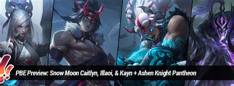 Surrender at 20: PBE Preview: Snow Moon Caitlyn, Illaoi, & Kayn + Ashen ...