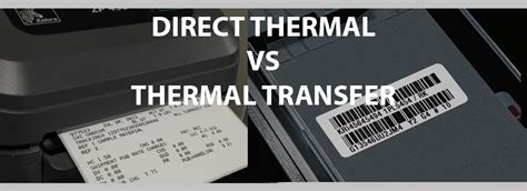 Direct Thermal vs Thermal Transfer: Which Are Best for You?