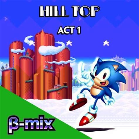 Stream Hill Top Zone Act 1 (Sonic Hysteria) - β-mix by Rosie/Trixie ...