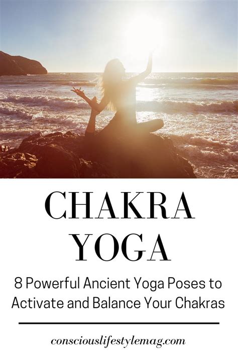 8 Powerful Ancient Yoga Poses to Activate and Balance Your Chakras