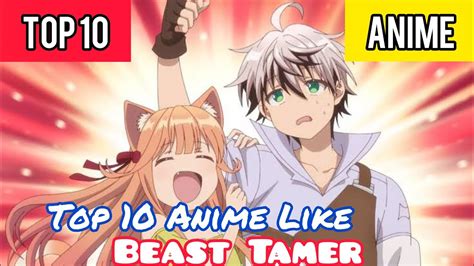 Details 69+ anime like beast tamer super hot - in.cdgdbentre