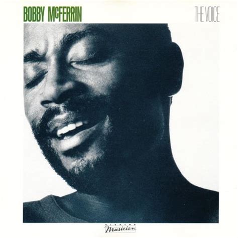 Bobby McFerrin - The Voice Lyrics and Tracklist | Genius