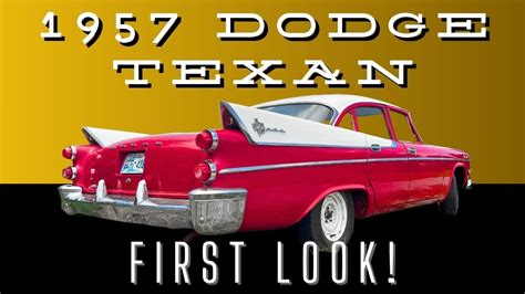 1957 Dodge Texan. First Look! Rare Forward Look MoPar! Built by Dodge for Texans. Texas - YouTube