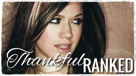 Kelly Clarkson // THANKFUL RANKED | Kelly clarkson, Kelly, Youtube