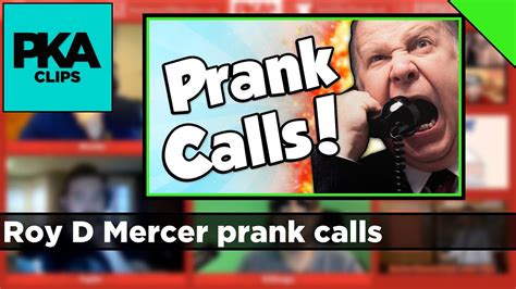 Roy D Mercer prank calls - PKA Clip - YouTube