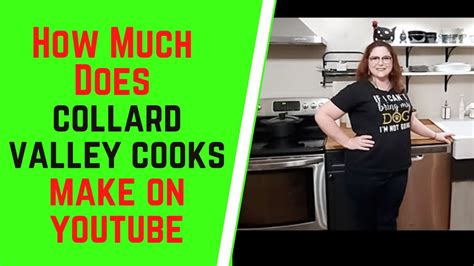 How Much Does Collard Valley Cooks Make On YouTube - YouTube