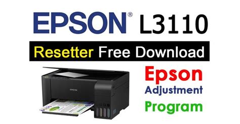 Epson L3110 Resetter Adjustment Program Free Download