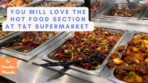 The Hot Food Section at T&T Supermarket at Richmond BC Eats! Open till 12am EVERYDAY! Food Court ...