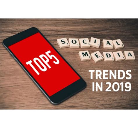 Top 5 Social Media Trends in 2019, WebPower Digital