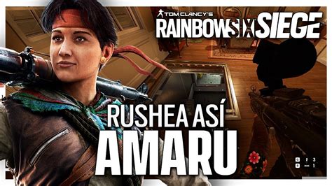 RUSHEA ASÍ con AMARU en R6 | Commanding Force | Caramelo Rainbow Six ...