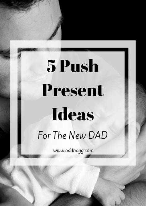 5 Unique Push Presents For Dads | Gift For Dad - OddHogg