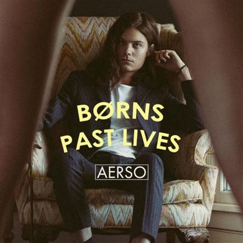 Stream BØRNS - Past Lives (Aerso Remix) by AERSO | Listen online for free on SoundCloud