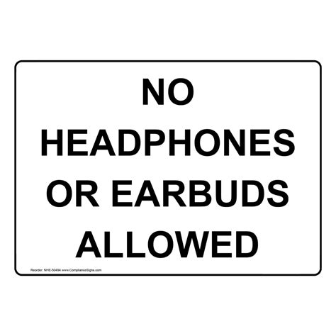 No Headphones Or Earbuds Allowed Sign NHE-50494