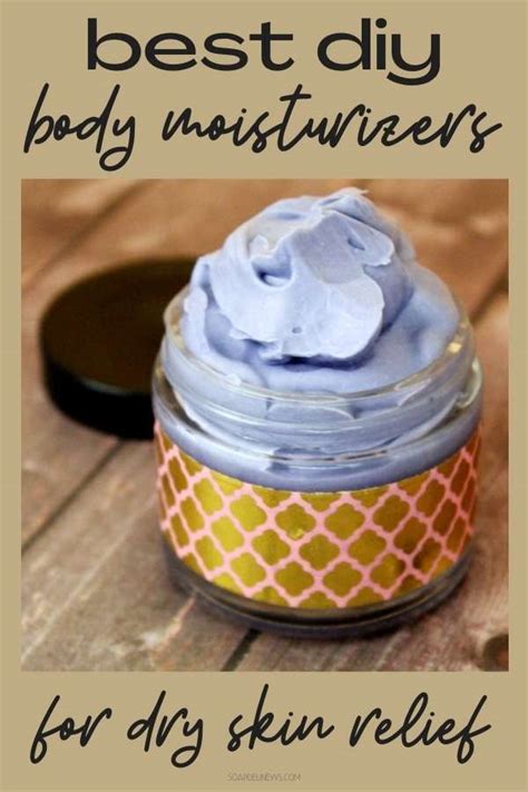 Best Body Moisturizer Recipes for Dry Skin Relief - Soap Deli News