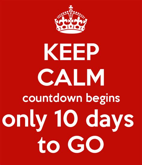 'KEEP CALM countdown begins only 10 days to GO' Poster Keep Calm My Birthday, Happy Birthday ...