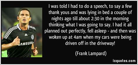 Frank Lampard's quotes, famous and not much - Sualci Quotes 2019