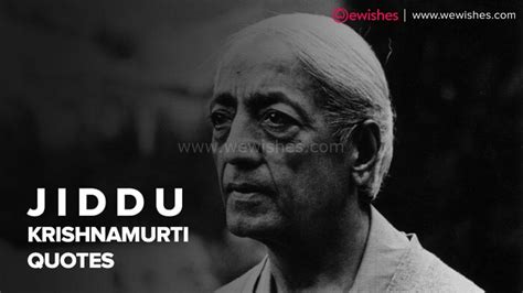 Jiddu Krishnamurti Quotes on Happiness, Education, Peace, Death – We Wishes