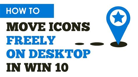 How To Move Icons On Desktop Freely Anywhere In Windows 10 | 2 Clicks ...