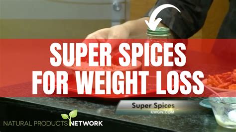 Super Spices for Weight Loss – Natural Products Network