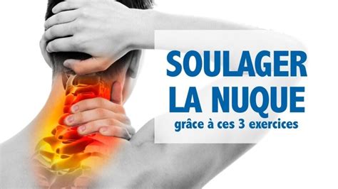 SOULAGER la nuque: 3 exercices pour les tensions et douleurs au cou! - Des conseils pratiques...