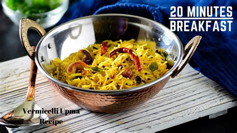 Indian Vegetarian Breakfast Recipe | Vermicelli Upma Recipe | Vegan Breakfast Idea | 20 Minutes ...