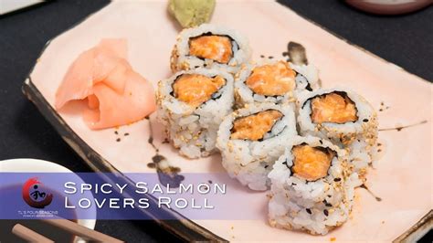 Spicy salmon lovers roll | TL's Four Seasons Chinese & Japanese Cuisine