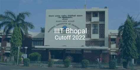 IIIT Bhopal Cutoff 2022 | College Pravesh