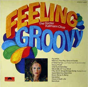 Günter Kallmann Chor - Feeling Groovy | Releases | Discogs