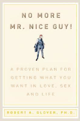 No More Mr Nice Guy by Robert A. Glover PDF Download