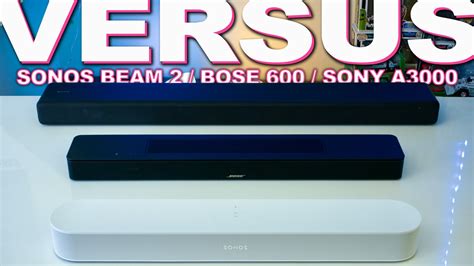 Bose Smart Soundbar 600 Vs Sonos Beam Gen 2 Vs Sony HT-A3000 — GYMCADDY