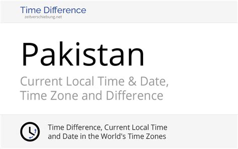 Pakistan, Asia: Current Local Time & Date, Time Zone and Time Difference