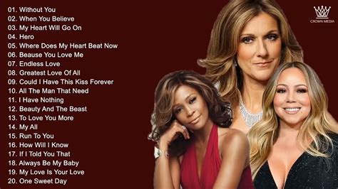 Mariah Carey, Whitney Houston , Celine Dion Best Songs Best Of The ...