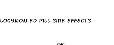 Logynon Ed Pill Side Effects | Erdekesvilag.hu