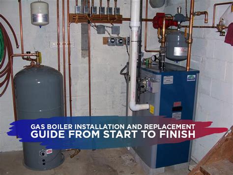 Gas Boiler Installation and Replacement Guide from Start to Finish - J ...