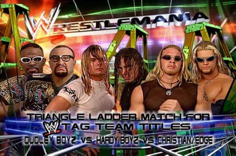 Edge & Christian Vs The Hardys vs The Dudley Boyz wrestlemania 2000 TLC match - Google Search ...