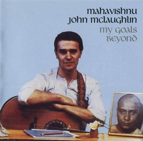 JOHN McLAUGHLIN - MY GOAL'S BEYOND