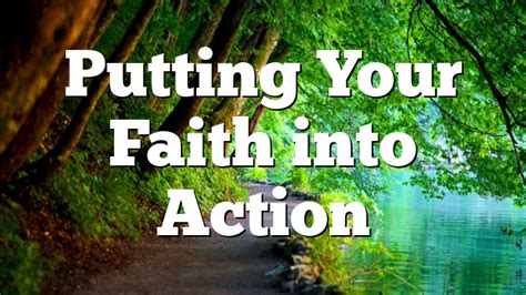 Putting Your Faith into Action | Pentecostal Theology