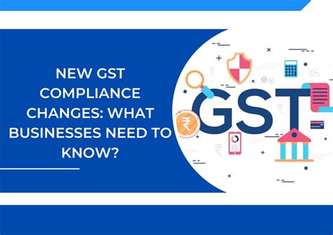 New GST Compliance changes: What Businesses Need to Know? - Online Legal Services and Compliance ...