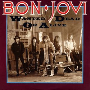 Wanted Dead or Alive (Bon Jovi song) - Wikipedia