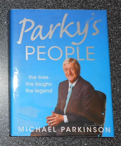 Parky's People (SIGNED COPY) by PARKINSON, Michael: HARDCOVER (2010 ...